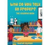 Why Do You Talk So Proper