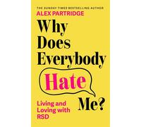 Why Does Everybody Hate Me? Living and Loving with Rejection Sensitivity Dysphoria - Alex Partridge - Sheldon Press - ebook (ePub) - Livre