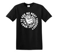 WHY Does Everybody Want to See ME Next Tuesday | Homme | T-shirt drôle | Top Tee, Imprimé blanc en T noir, 5XL