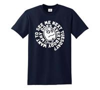 WHY Does Everybody Want to See ME Next Tuesday | Homme | T-shirt drôle | Top Tee, T-shirt bleu marine imprimé blanc, S