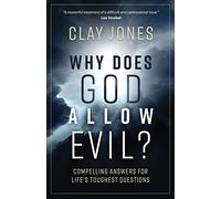 Why Does God Allow Evil?