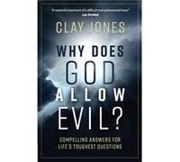 Why Does God Allow Evil by Clay Jones Clay Jones (Auteur)