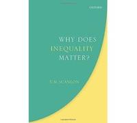 Why Does Inequality Matter? (Uehiro Series in Practical Ethics) - [Version Originale] Inconnu (Auteur)