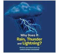 Why Does It Rain, Thunder And Lightning?