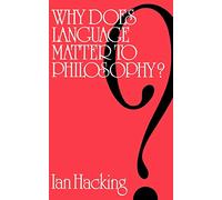 Why Does Language Matter to Philosophy?