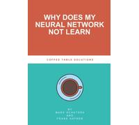 Why does my Neural Network not learn?: Coffee Table Solutions