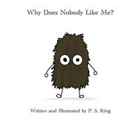 Why Does Nobody Like Me?