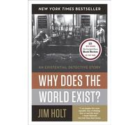 Why Does the World Exist?: An Existential Detective Story