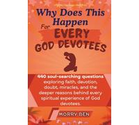 Why Does This Happen for EVERY God Devotees: 440 god devotee questions book,book for god believers, devotional book for inner peace,god silence and ... of God, devotional book during hard times