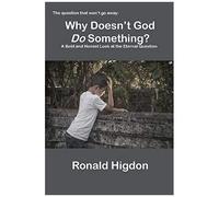 Why Doesn't God Do Something?