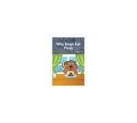 Why Dogs Eat Poop