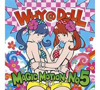 WHY DOLL - Magic Motion No.5 [Import allemand]