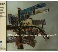 Why Don T You Come to My Place [Import]