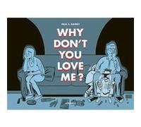 Why don’t you love me ? Paul B. Rainey (Auteur)
