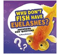 Why Don't Fish Have Eyelashes?