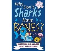 Why Dont Sharks Have Bones by William Author Potter Marc Powell Clare Hibbert William (Author) Potter (Auteur)