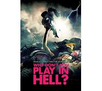 Why Don't You Play In Hell? [Blu-Ray]