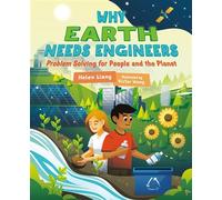 Why Earth Needs Engineers Problem Solving for People and the Planet - Helen Liang - Orca book publishers - ebook (ePub) - Livre