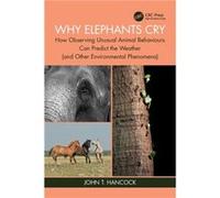 Why Elephants Cry by John T. UWE Bristol Hancock John T. UWE Bristol Hancock (Auteur)