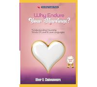 WHY ENDURE YOUR MARRIAGE? SERIES TWO: UNDERSTANDING COURTSHIP, LOVE AND LOVE LANGUAGES