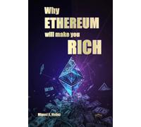 Why ETHEREUM will make you RICH: Long-term investment thesis on ETH