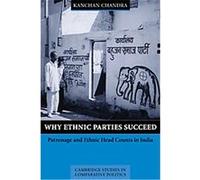 Why Ethnic Parties Succeed, Cambridge Studies in Comparative Politics Kanchan Chandra (Auteur)
