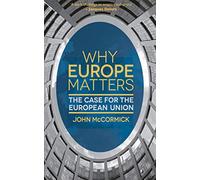 Why Europe Matters: The Case for the European Union