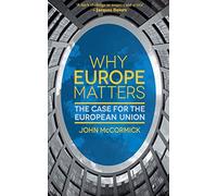 Why Europe Matters: The Case for the European Union