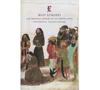 Why Europe?: The Medieval Origins of Its Special Path