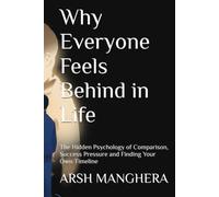 Why Everyone Feels Behind in Life: The Hidden Psychology of Comparison, Success Pressure and Finding Your Own Timeline