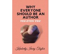 Why Everyone Should Be An Author