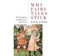 Why Fairy Tales Stick Jack David Zipes (Auteur)