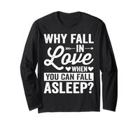 Why Fall in Love When You Can Fall Asleep Manche Longue