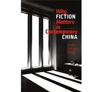 Why Fiction Matters in Contemporary China by David Derwei Wang David Derwei Wang (Auteur)