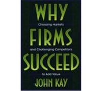 Why Firms Succeed John Kay (Auteur)