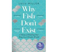 Why Fish Don't Exist: A Story of Finding Our Way in a Chaotic World