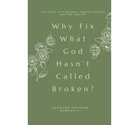 Why Fix What God Hasn’t Called Broken?: The Diary of a Madman: “Perfectionism” and The Creator