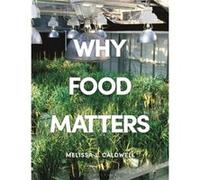 Why Food Matters Edited by Melissa Caldwell (Auteur)