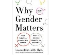 Why Gender Matters, Second Edition: What Parents and Teachers Need to Know about the Emerging Science of Sex Differences - [Version Originale] Leonard Sax (Auteur)