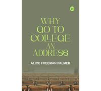 Why Go to College An Address