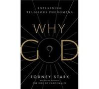 Why God by Rodney Stark Rodney Stark (Auteur)