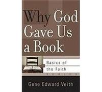 Why God Gave Us a Book by Gene Veith Gene Veith (Auteur)
