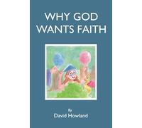 Why God Wants Faith