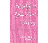Why Good Girls Don't Marry