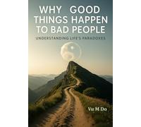 Why good things happen to bad people?