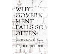 Why Government Fails So Often: And How It Can Do Better