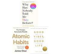 Why Has Nobody Told Me This Before?, Atomic Habits, Good Vibes, Good Life 3 Books Collection Set