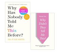 Why Has Nobody Told Me This Before by Julie Smith & Why Didn’t They Tell Me This by Rowan Voss 2 Books Colletion Set