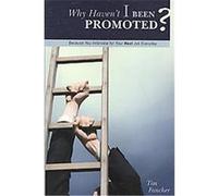 Why Haven't I Been Promoted? Tim Fancher (Auteur)