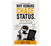 Why Humans Chase Status: A Machine's Field Guide to Ego, Approval, Comparison, and the Never-Ending Ranking Game